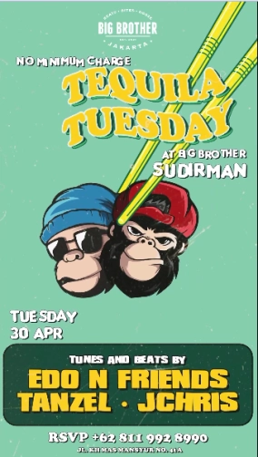 BIG BROTHER SUDIRMAN - TEQUILA TUESDAY