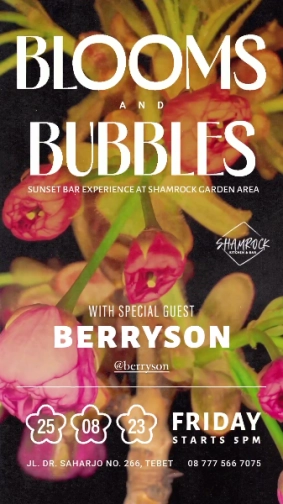 SHAMROCK JAKARTA - BLOOMS AND BUBBLES