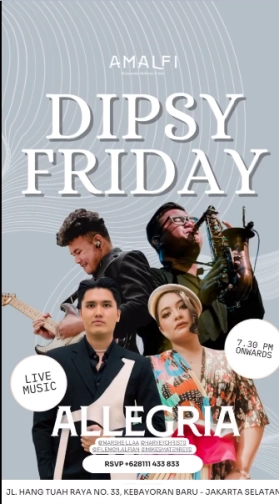 AMALFI JAKARTA - DIPSY FRIDAY