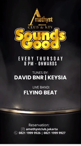 AMETHYST CLUB JAKARTA - SOUNDS GOOD