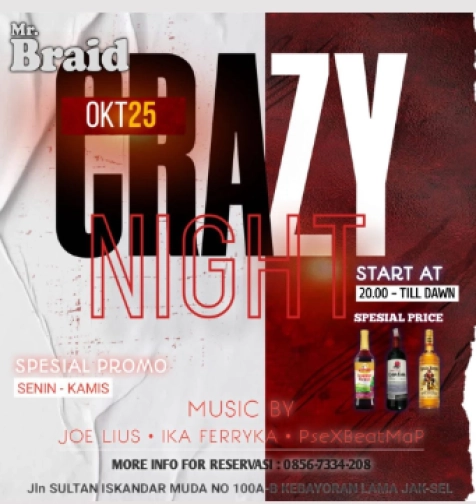 MR BRAID JAKARTA - CRAZY NIGHT