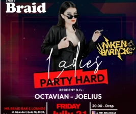 MR BRAID JAKARTA  LADIES PARTY HARD