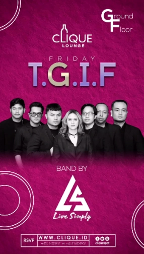 CLIQUE SPOT JAKARTA - T.G.I.F