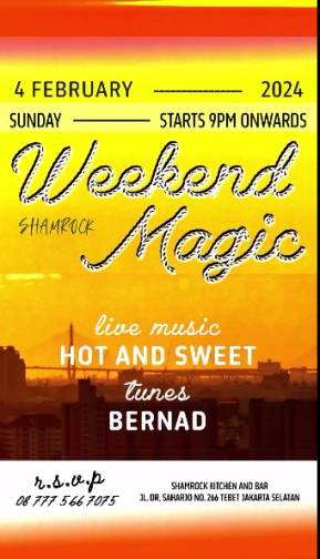 SHAMROCK JAKARTA - WEEKEND MAGIC