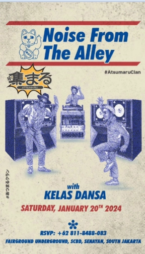 ATSUMARU JAKARTA - NOISE FROM THE ALLEY