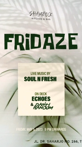 SHAMROCK JAKARTA - FRIDAZE