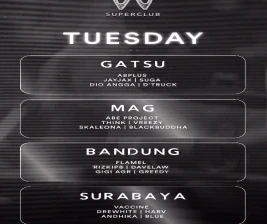 W SUPERCLUB GATSU JAKARTA  TUESDAY