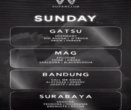 W SUPERCLUB GATSU JAKARTA  SUNDAY