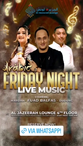 AL JAZEERAH LOUNGE JAKARTA - FRIDAY NIGHT ARABIC