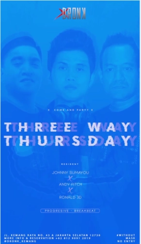 XDRONK JAKARTA - THREE WAY THURSDAY