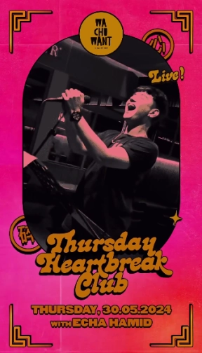 WA CHU WANT JAKARTA - THURSDAY HEART BREAK CLUB