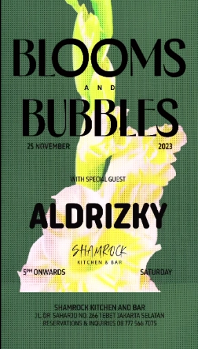 SHAMROCK JAKARTA - BLOOMS AND BUBBLES