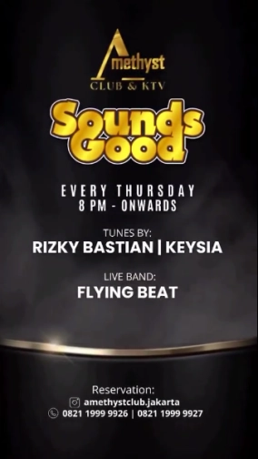 AMETHYST CLUB JAKARTA - SOUNDS GOOD