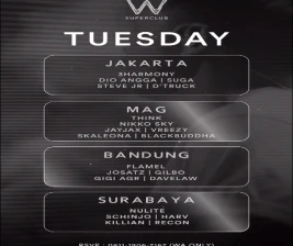 W SUPERCLUB MAG JAKARTA  TUESDAY