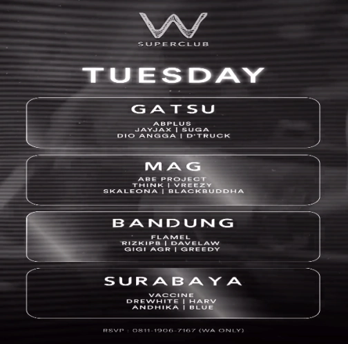 W SUPERCLUB GATSU JAKARTA - TUESDAY