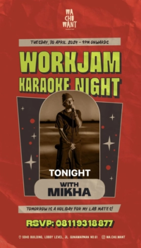 WA CHU WANT JAKARTA - WORKJAM KARAOKE NIGHT