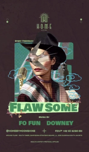 HOME BY MOONSHINE JAKARTA - FLAW-SOME