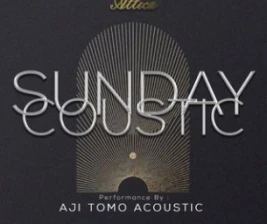 ATTICA JAKARTA  SUNDAY COUSTIC