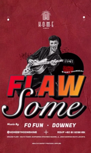 HOME BY MOONSHINE JAKARTA - FLAW-SOME