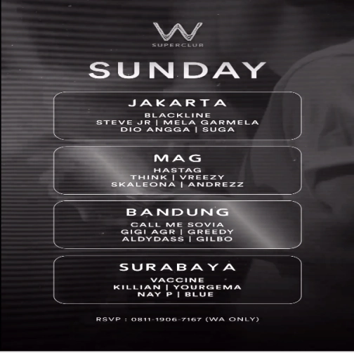 W SUPERCLUB MAG JAKARTA - SUNDAY