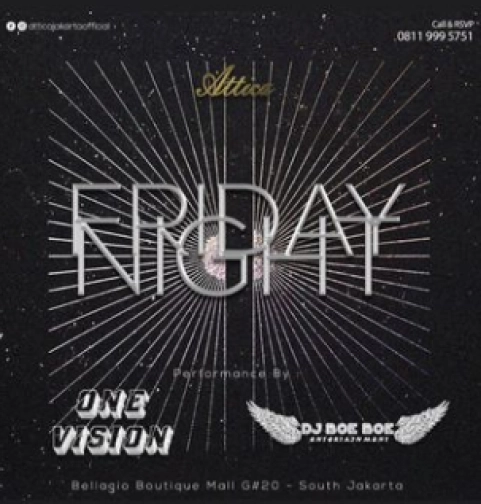 ATTICA JAKARTA - FRIDAY NIGHT