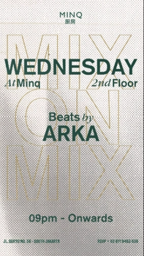 MINQ JAKARTA - WEDNESDAY MIX ON MIX