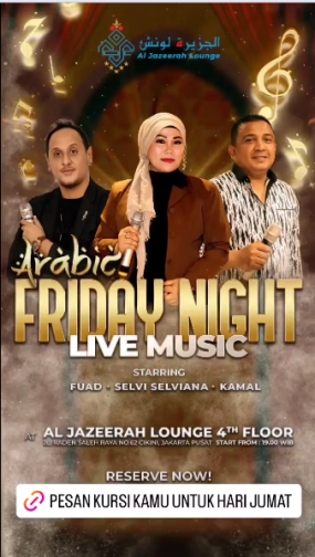 AL JAZEERAH LOUNGE JAKARTA - FRIDAY NIGHT