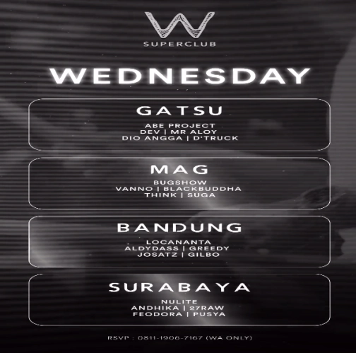 W SUPERCLUB GATSU JAKARTA - WEDNESDAY