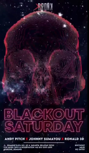 XDRONK JAKARTA - BLACKOUT SATURDAY