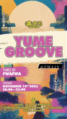 ATSUMARU JAKARTA - YUME GROOVE