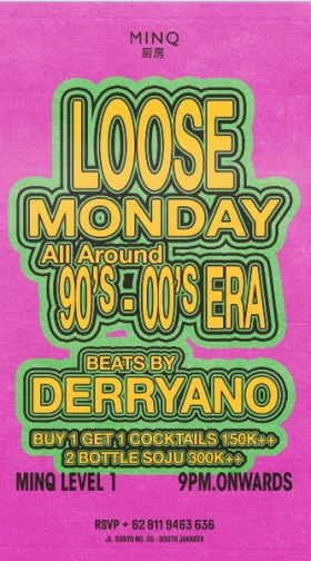 MINQ JAKARTA - LOOSE MONDAY