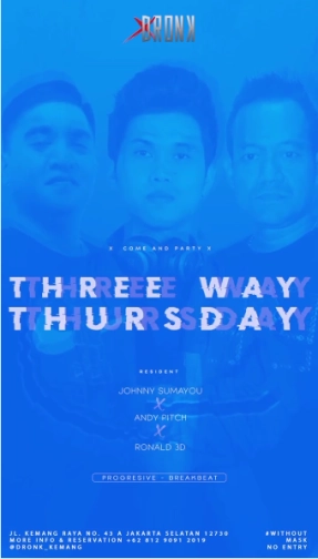 XDRONK JAKARTA - THREE WAY THURSDAY