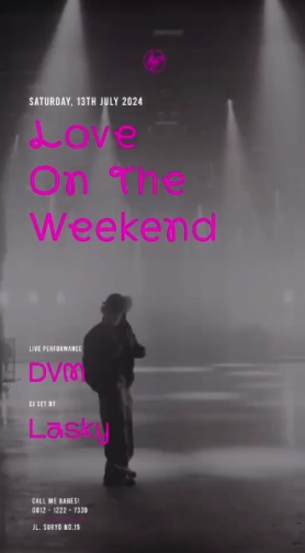 MS JACKSON JAKARTA - LOVE ON THE WEEKEND