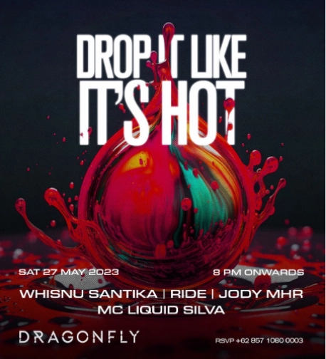 DRAGON FLY JAKARTA - Drop It Like It