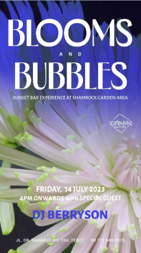 SHAMROCK JAKARTA - BLOOMS AND BUBBLES