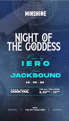 MOONSHINE JAKARTA - THE NIGHT OF THE GODDESS