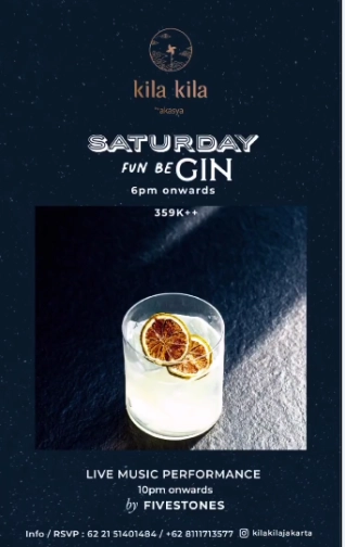 KILA KILA JAKARTA - SATURDAY FUN BE GIN