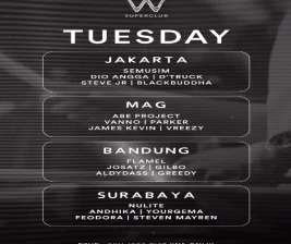 W SUPERCLUB GATSU JAKARTA  TUESDAY