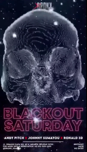 XDRONK JAKARTA - BLACKOUT SATURDAY