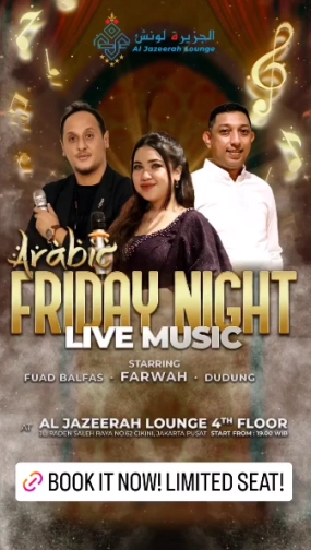 AL JAZEERAH LOUNGE JAKARTA - FRIDAY NIGHT