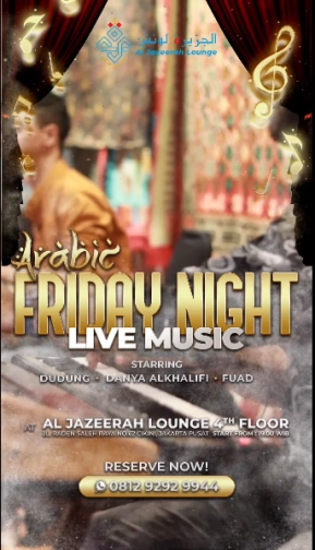 AL JAZEERAH LOUNGE JAKARTA - FRIDAY NIGHT