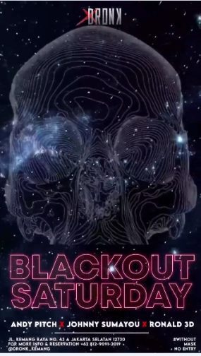 XDRONK JAKARTA - BLACKOUT SATURDAY