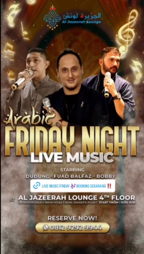 AL JAZEERAH LOUNGE JAKARTA - FRIDAY NIGHT