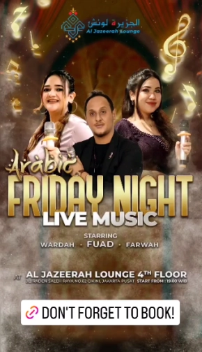 AL JAZEERAH LOUNGE JAKARTA - FRIDAY NIGHT