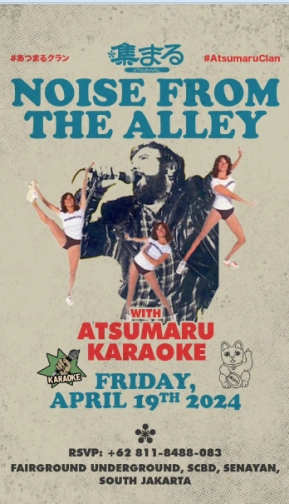 ATSUMARU JAKARTA - NOISE FROM THE ALLEY