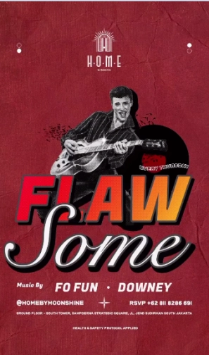 HOME BY MOONSHINE JAKARTA - FLAW-SOME