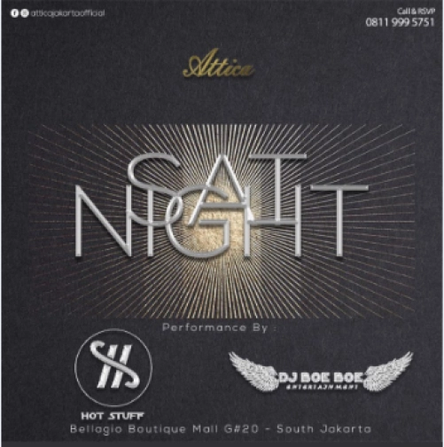 ATTICA JAKARTA - SAT NIGHT