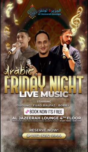 AL JAZEERAH LOUNGE JAKARTA - FRIDAY NIGHT