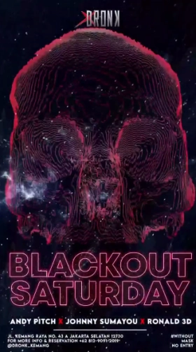 XDRONK JAKARTA - BLACKOUT SATURDAY