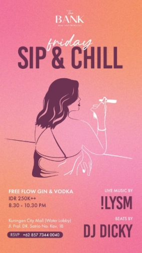 THE BANK KUNINGAN - FRIDAY SIP & CHILL